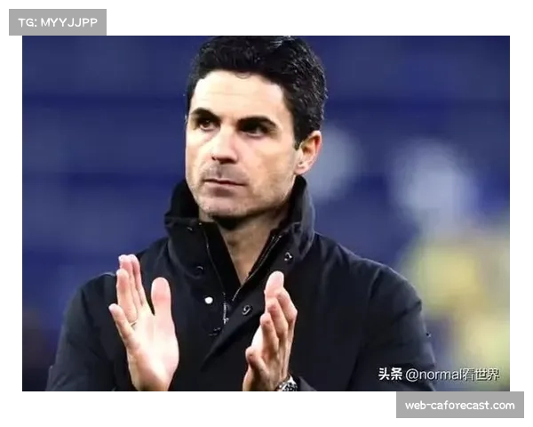 道曼替补登场改变比赛走势 阿尔特塔换人调整收获奇效